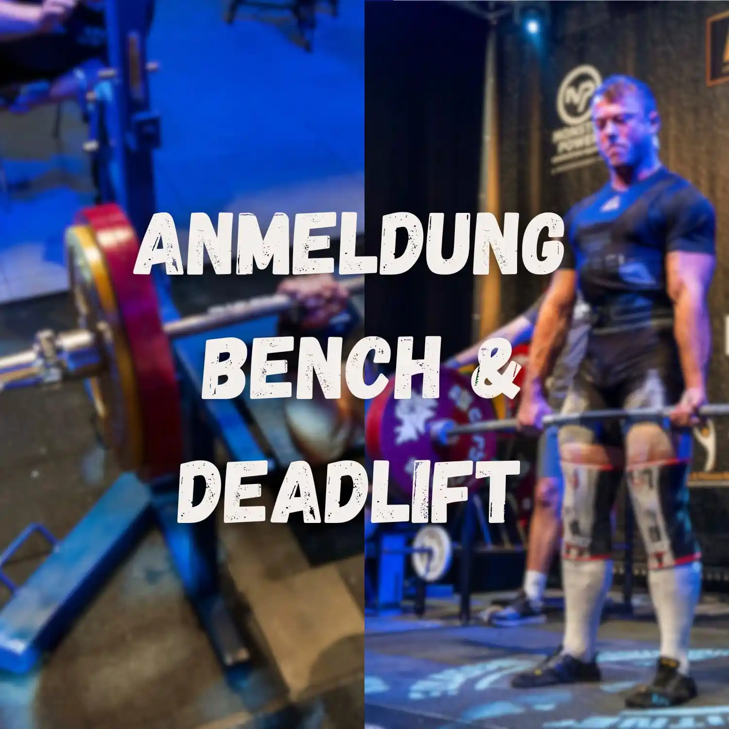 Anmeldung Deadlift & Bench